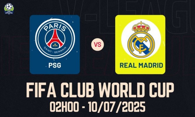 Nhận định bóng đá PSG vs Real Madrid, 02h00 ngày 10/07
